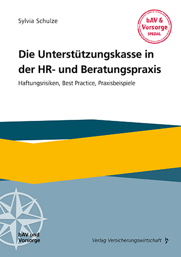 Die Unterstützungskasse in der HR- und Beratungspraxis
